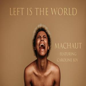 Left Is the World (feat. Caroline Joy)