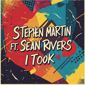I took (feat. Sean Rivers)