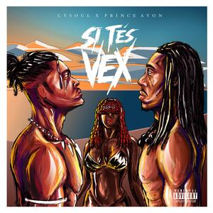 Si T'es Vex (feat. Cysoul)