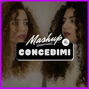 Concedimi (Mashup)