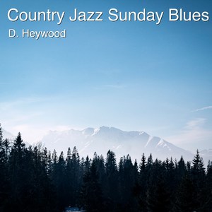 Country Jazz Sunday Blues
