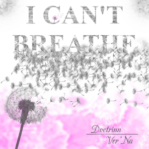 I Can't Breathe (feat. Ver'na)