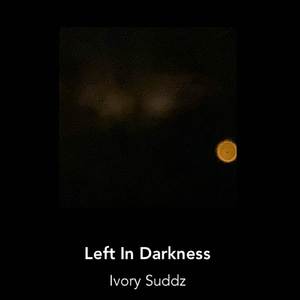 Left In The Darkness