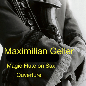 Magic Flute on Sax - Ouverture (Single Edit)