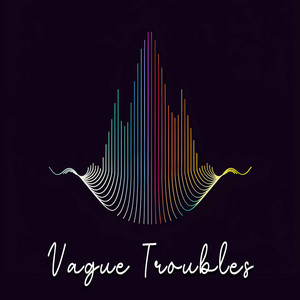 Vague Troubles (Radio Edit)