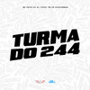 MC Fefe Da ZL - Turma do 244