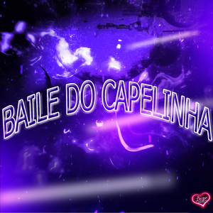 BAILE DO CAPELINHA