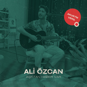 Aşktan Haber Var (Akustik)