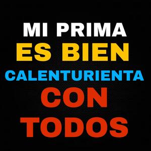 Mi Prima Es Bien Calenturienta (PandaShow) (En vivo)