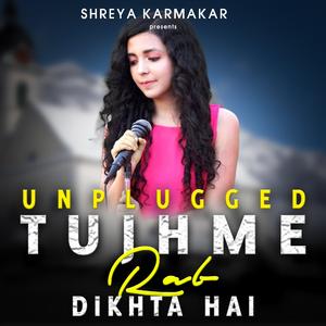 Tujhme Rab Dikhta Hai - Unplugged Cover
