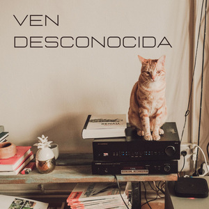 ven desconocida