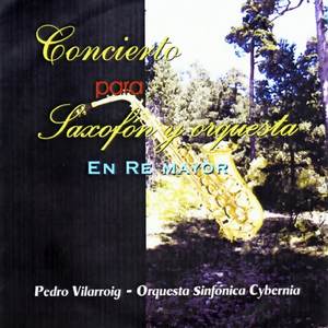 Concierto para Saxofón y Orquesta. En Re Mayor. Moderato-Allegro