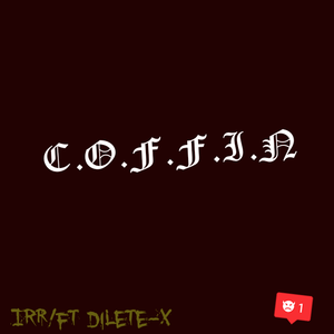 C.O.F.F.I.N(feat.D1lete-X)