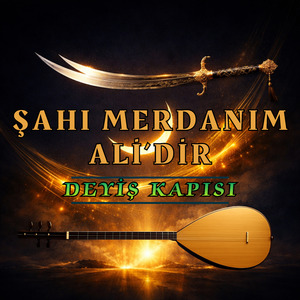 Şahı Merdanım Ali'dir