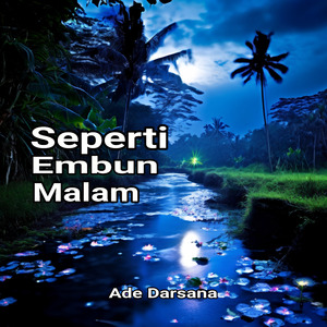 Seperti Embun Malam