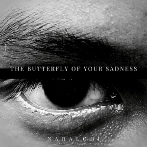 The Butterfly of Your Sadness
