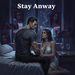 Stay Anyway