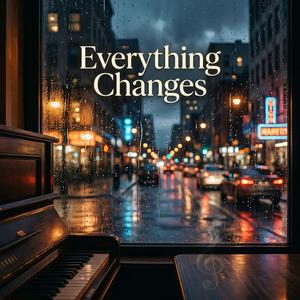 Everything Changes