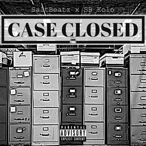 Case Closed (feat. SB Kolo)