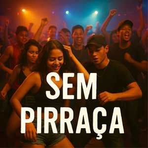 SEM PIRRAÇA
