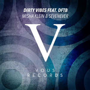 Dirty Vibes (Misha Klein Remix)