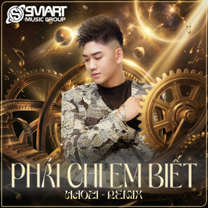 Phải Chi Em Biết (feat. Đỗ Phú Quí) [Remix]