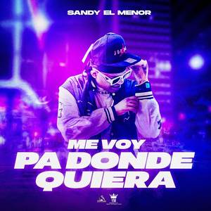 Me Voy Pa Donde Quiera