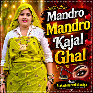 Mandro Mandro Kajal Ghal