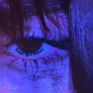 Sweet but Psycho