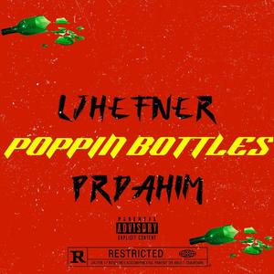 Poppin Bottles (feat. PrdaHim)