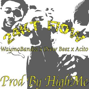 24KT Flow (feat. WayMoBandzz, Drew Beez & Acito)