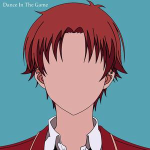Dance In The Game (From "Classroom of the Elite") (Lofi)