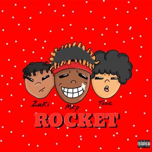 Rocket (feat. Toxic & Zuki)