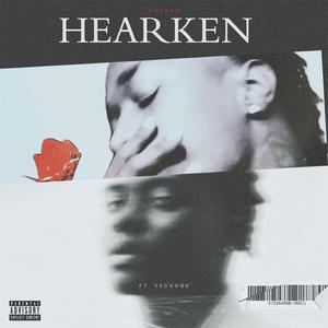 Hearken (feat. SSGKobe)