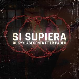 SI SUPIERA (feat. LR PAOLO)