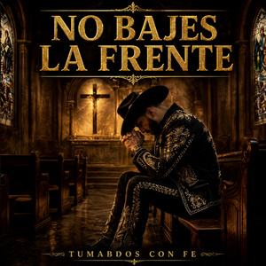 NO BAJES LA FRENTE