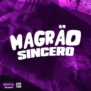 Magrão Sincero