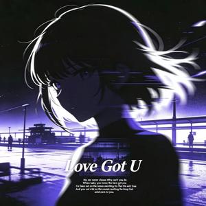 Love Got U (Speed Up)