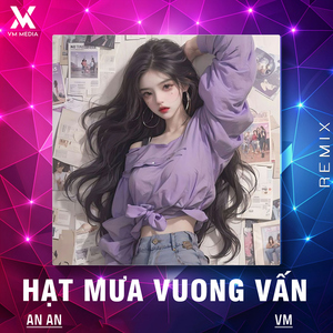 Hạt Mưa Vương Vấn (Remix)