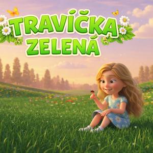 TRAVIČKA ZELENÁ – písnička pro děti