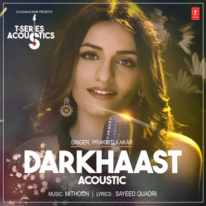 Darkhaast Acoustic (From "T-Series Acoustics")
