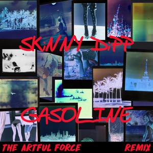 Gasoline (feat. The Artful Force) (The Artful Force Remix)