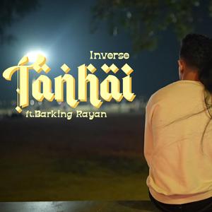 Tanhai (feat. Barking Rayan)