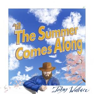 'Til The Summer Comes Along