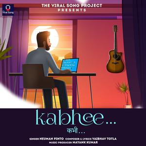 Kabhee (feat. Neuman Pinto)