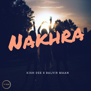 Nakhra (feat. Balvir Maan)