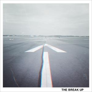 The Break Up