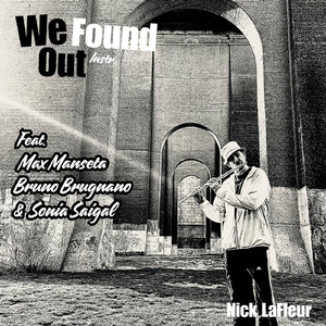 We Found Out (Instrumental) [feat. Max Manseta, Sonia Saigal & Bruno Brugnano]
