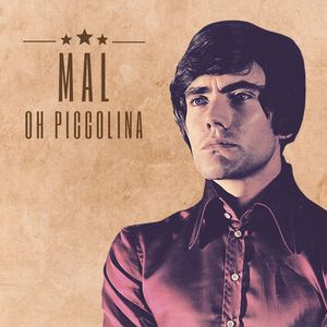 Mal Oh piccolina