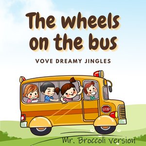 The Wheels on the Bus (Mr. Broccoli Version)